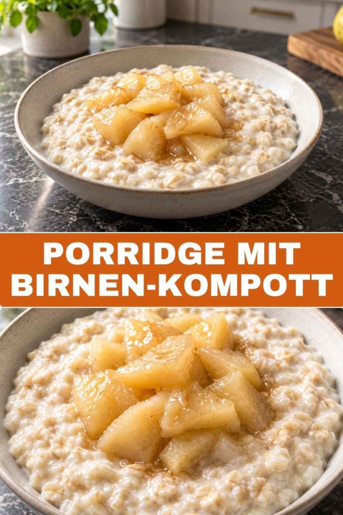 Porridge mit Birnen-Kompott 4 Pinterest-Pin mit Porridge mit Birnen-Kompott als Gesamtansicht und in Nahaufnahme