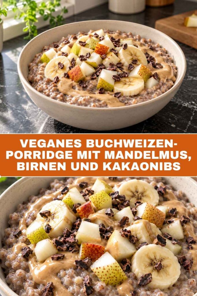 Pinterest-Pin: Veganes Buchweizen-Porridge mit Mandelmus, Birnen und Kakaonibs in 11 Minuten